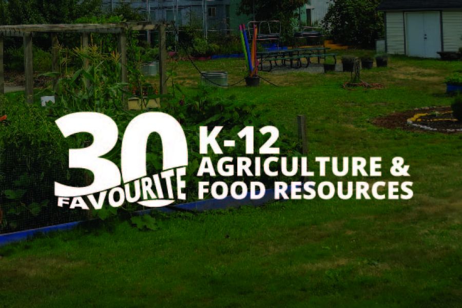 30 Favourite K-12 Agriculture & Food Resources